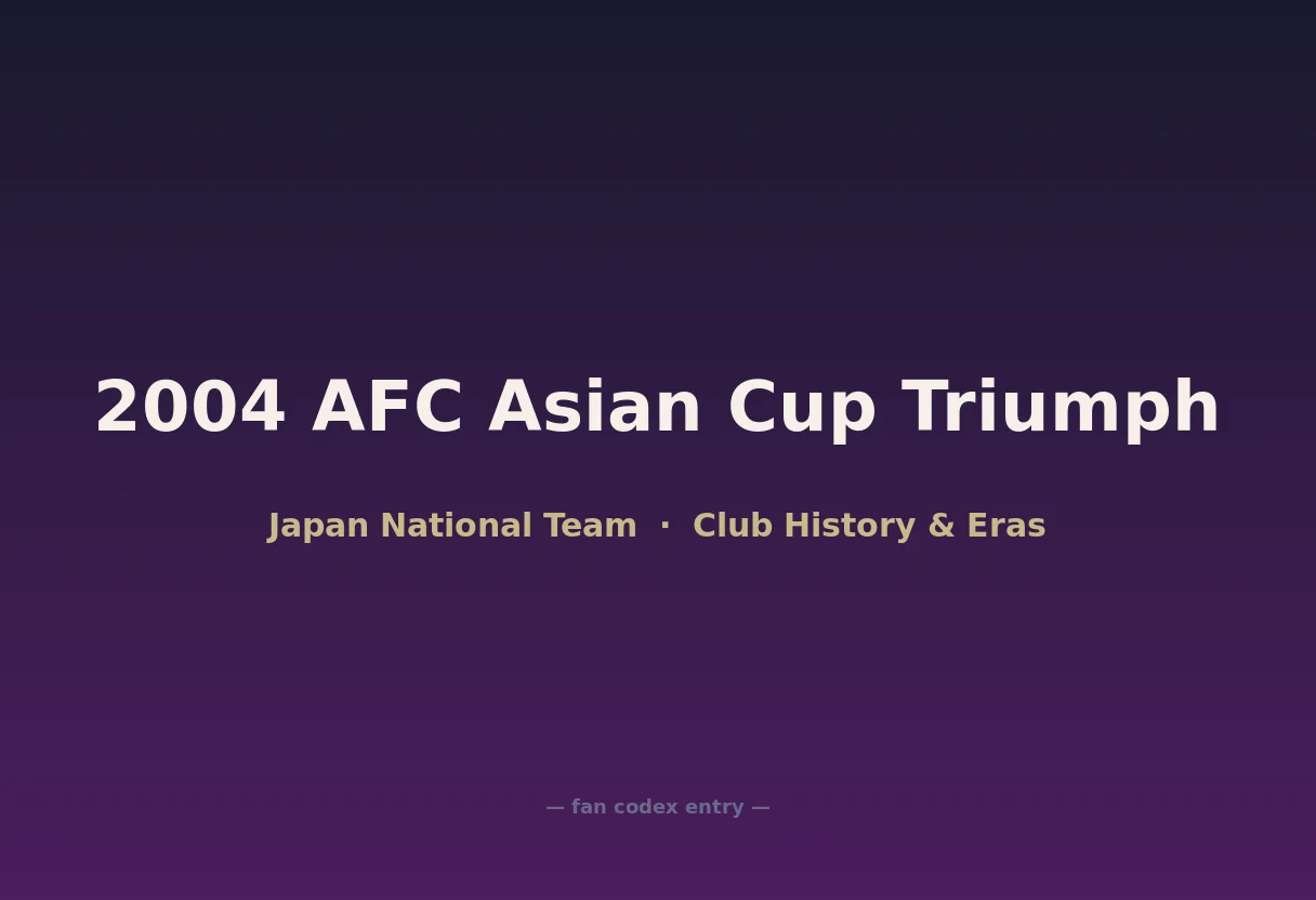 2004 AFC Asian Cup Triumph