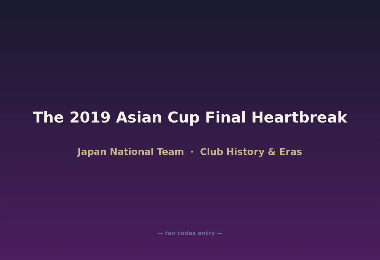 The 2019 Asian Cup Final Heartbreak