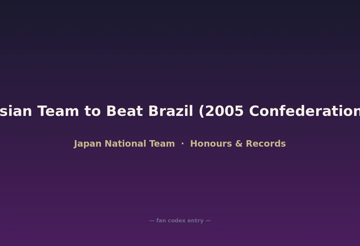First Asian Team to Beat Brazil (2005 Confederations Cup)