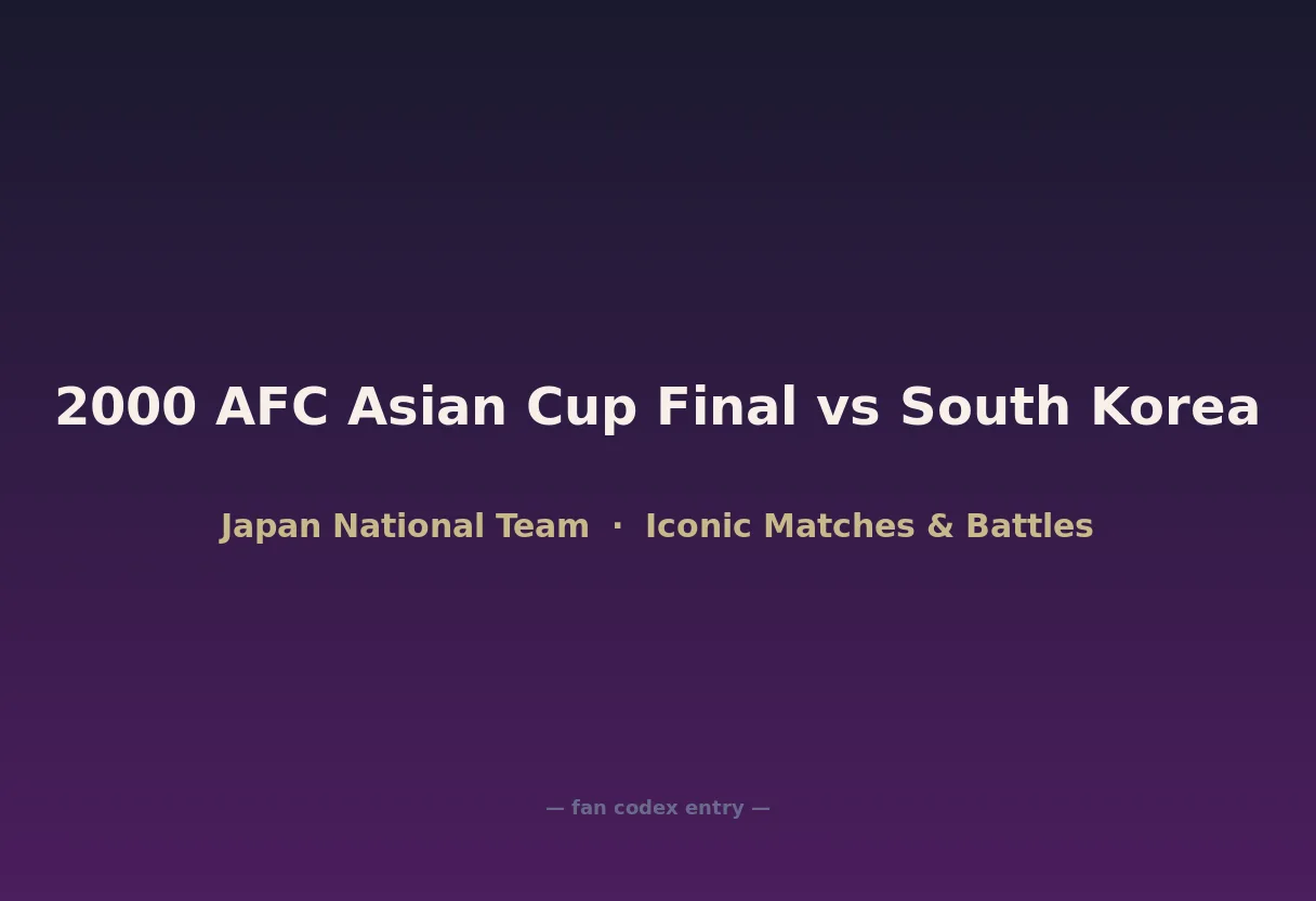 2000 AFC Asian Cup Final vs South Korea