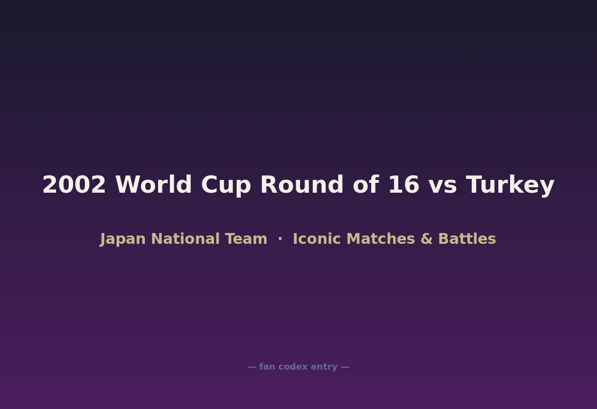 2002 World Cup Round of 16 vs Turkey