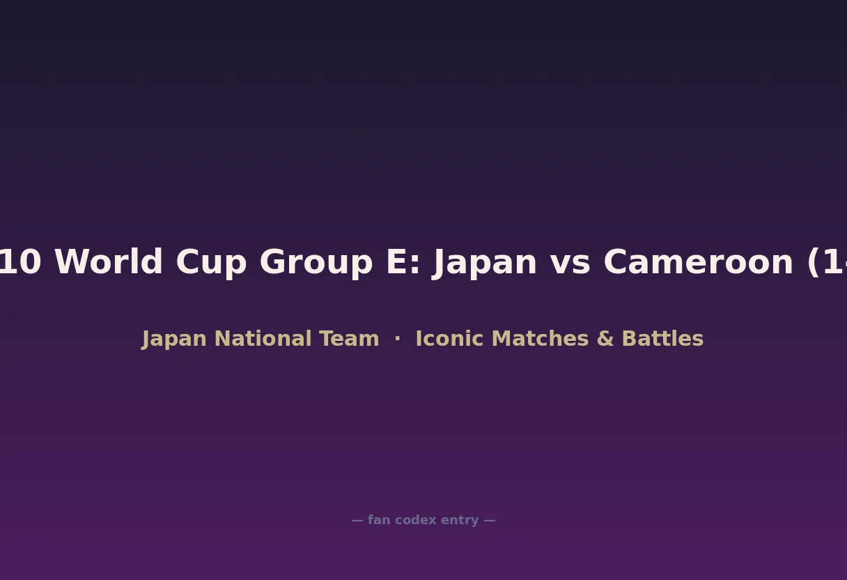 2010 World Cup Group E: Japan vs Cameroon (1-0)